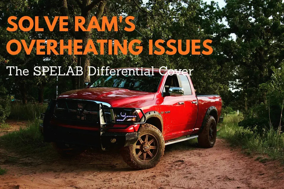 How SPELAB Differential Cover Solve Dodge Ram Cooling and Maintenance Headaches
