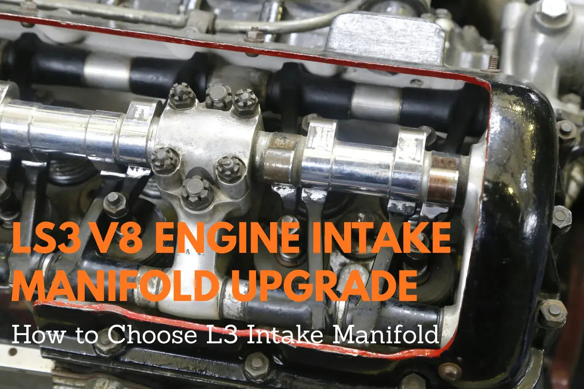 How to Choose L3 Intake Manifold